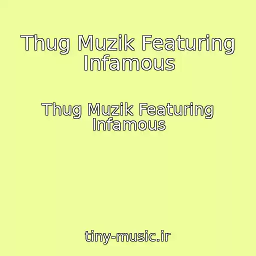 کاور آهنگ Thug Muzik Featuring Infamous از Thug Muzik Featuring Infamous