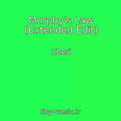 کاور آهنگ Murphy's Law (Extended Edit) از Cheri