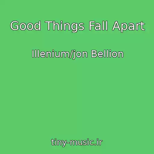 کاور آهنگ Good Things Fall Apart از Illenium/jon Bellion