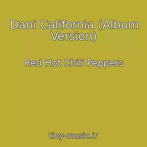 کاور آهنگ Dani California (Album Version) از Red Hot Chili Peppers
