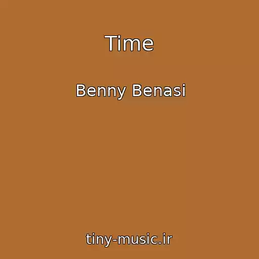 کاور آهنگ Time از Benny Benasi