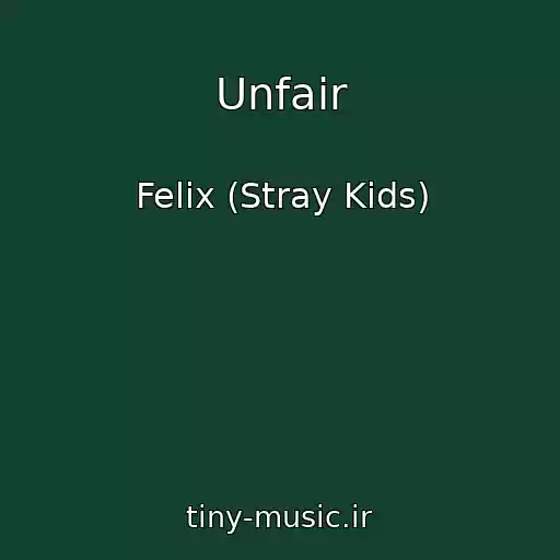 کاور آهنگ Unfair از Felix (Stray Kids)