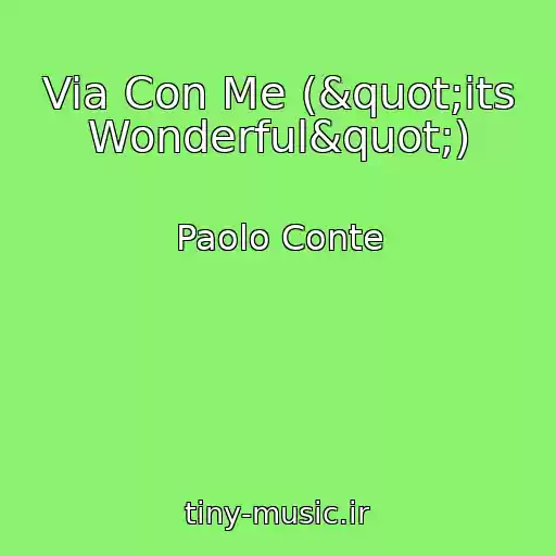 کاور آهنگ Via Con Me ("its Wonderful") از Paolo Conte