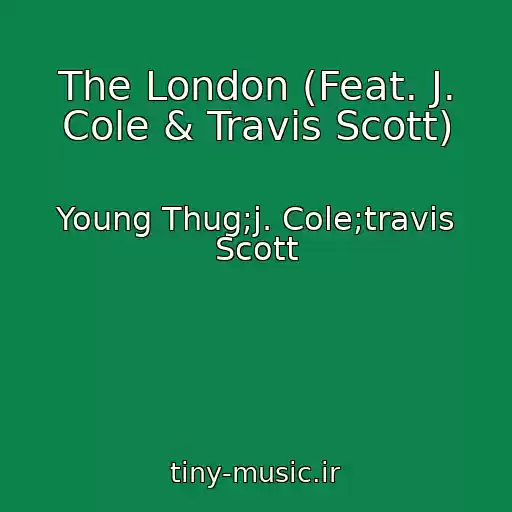 کاور آهنگ The London (Feat. J. Cole & Travis Scott) از Young Thug;j. Cole;travis Scott