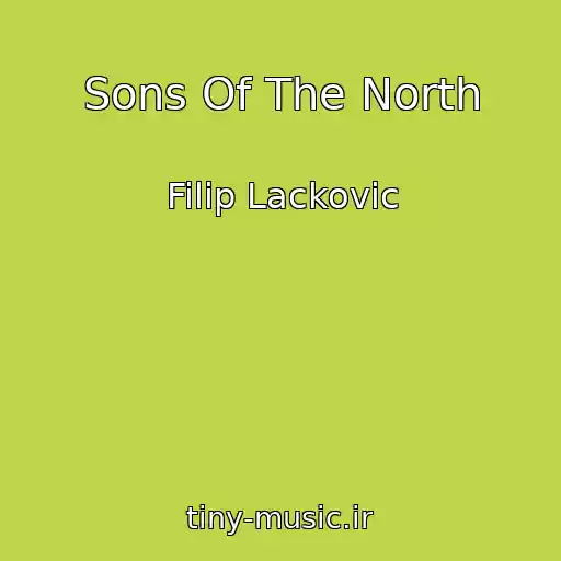 کاور آهنگ Sons Of The North از Filip Lackovic