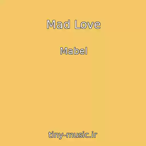 کاور آهنگ Mad Love از Mabel