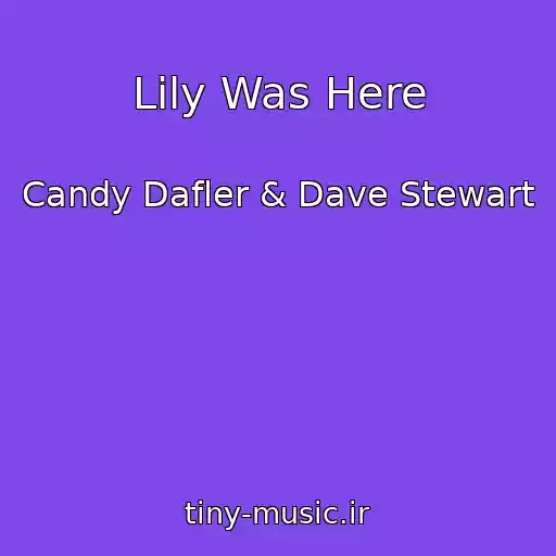 کاور آهنگ Lily Was Here از Candy Dafler & Dave Stewart