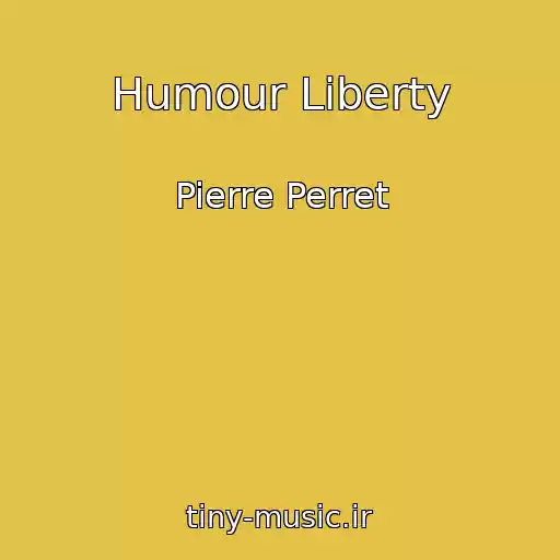 کاور آهنگ Humour Liberty از Pierre Perret