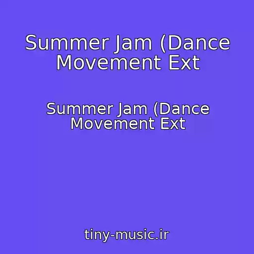 کاور آهنگ Summer Jam (Dance Movement Ext از Summer Jam (Dance Movement Ext