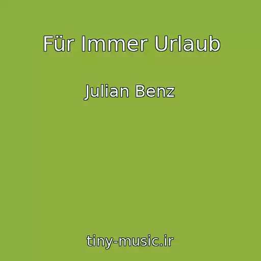کاور آهنگ Für Immer Urlaub از Julian Benz