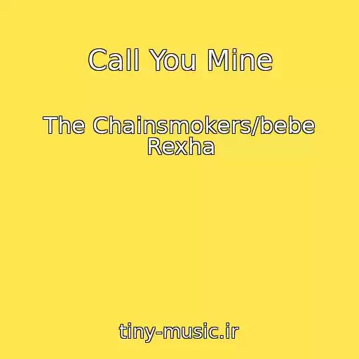 کاور آهنگ Call You Mine از The Chainsmokers/bebe Rexha