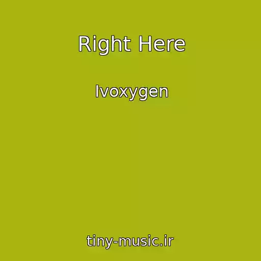 کاور آهنگ Right Here از Ivoxygen