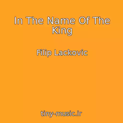 کاور آهنگ In The Name Of The King از Filip Lackovic