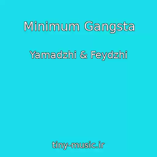 کاور آهنگ Minimum Gangsta از Yamadzhi & Feydzhi