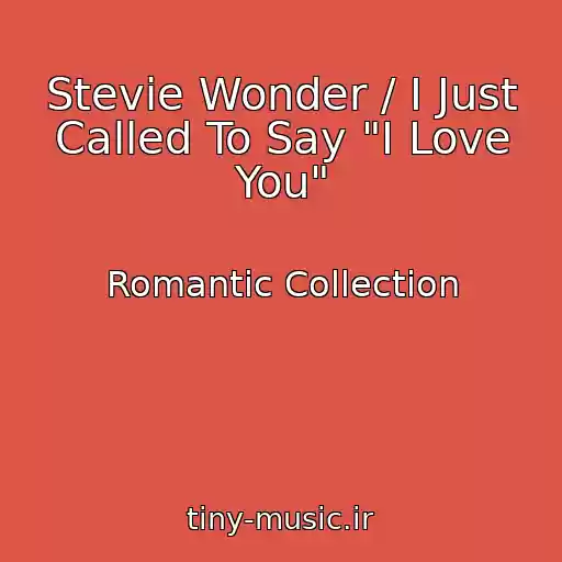 کاور آهنگ Stevie Wonder / I Just Called To Say "I Love You" از Romantic Collection