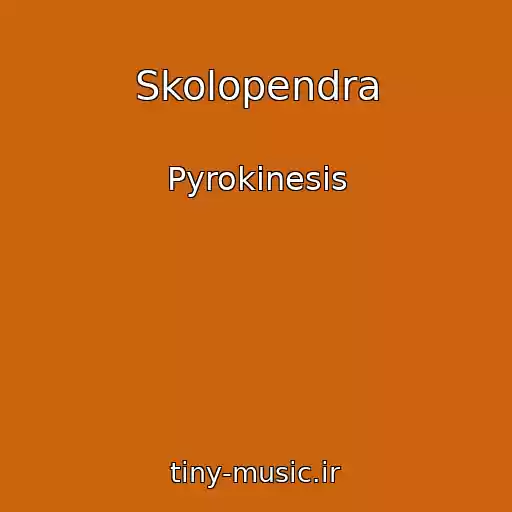 کاور آهنگ Skolopendra از Pyrokinesis