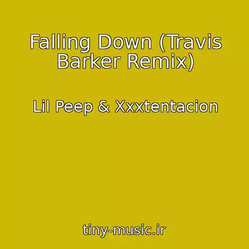 کاور آهنگ Falling Down (Travis Barker Remix) از Lil Peep & Xxxtentacion