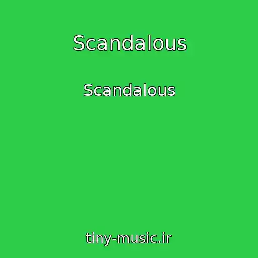 کاور آهنگ Scandalous از Scandalous