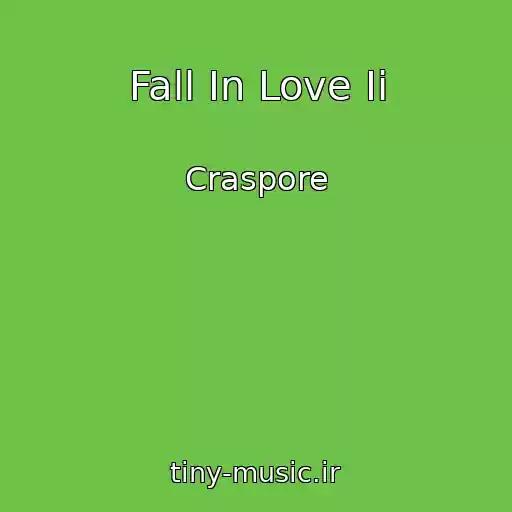 کاور آهنگ Fall In Love Ii از Craspore