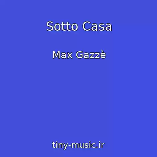 کاور آهنگ Sotto Casa از Max Gazzè