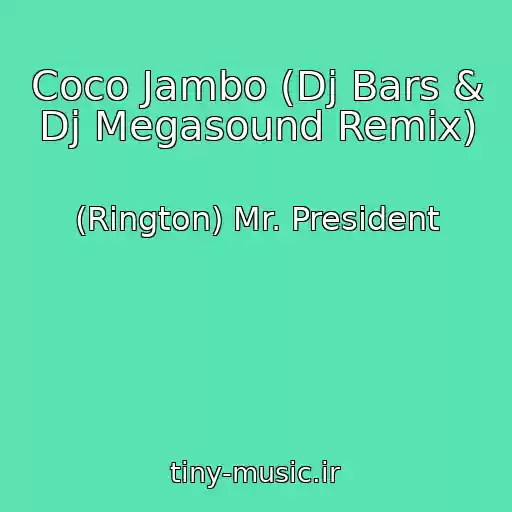 کاور آهنگ Coco Jambo (Dj Bars & Dj Megasound Remix) از (Rington) Mr. President