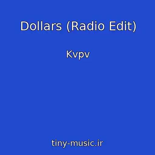 کاور آهنگ Dollars (Radio Edit) از Kvpv