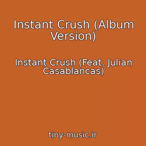 کاور آهنگ Instant Crush (Album Version) از Instant Crush (Feat. Julian Casablancas)