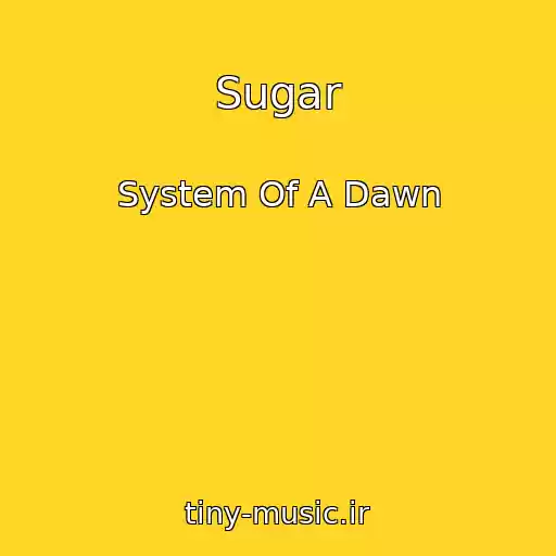 کاور آهنگ Sugar از System Of A Dawn