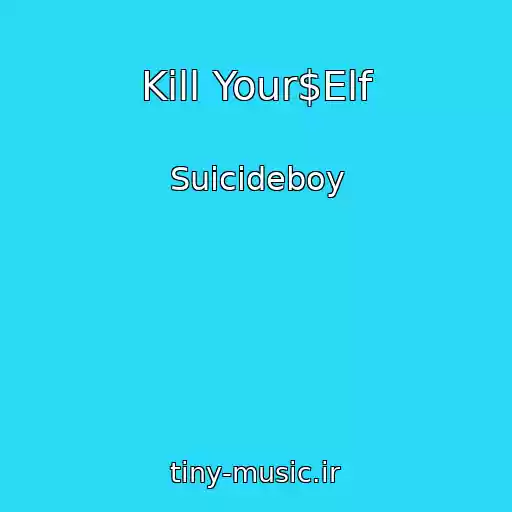 کاور آهنگ Kill Your$Elf از Suicideboy