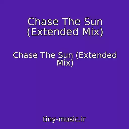 کاور آهنگ Chase The Sun (Extended Mix) از Chase The Sun (Extended Mix)