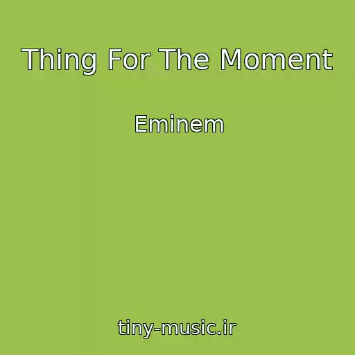 کاور آهنگ Thing For The Moment از Eminem