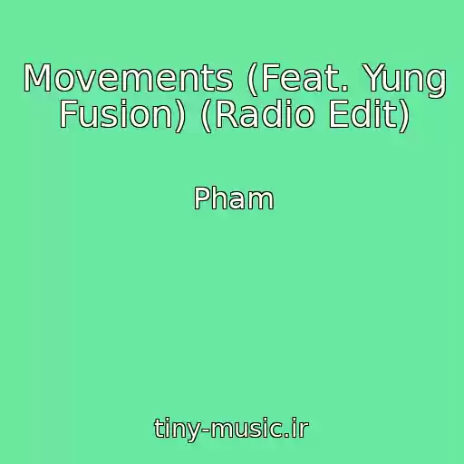 کاور آهنگ Movements (Feat. Yung Fusion) (Radio Edit) از Pham
