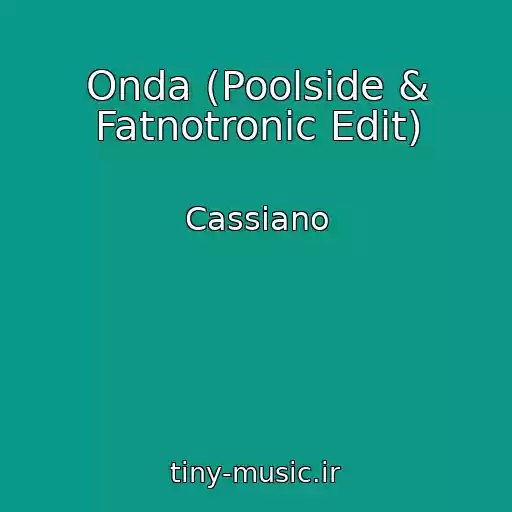 کاور آهنگ Onda (Poolside & Fatnotronic Edit) از Cassiano