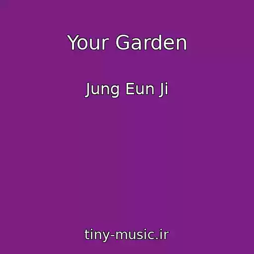 کاور آهنگ Your Garden از Jung Eun Ji