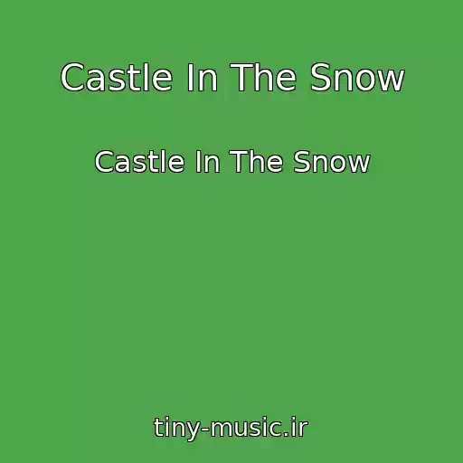 کاور آهنگ Castle In The Snow از Castle In The Snow