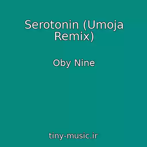 کاور آهنگ Serotonin (Umoja Remix) از Oby Nine