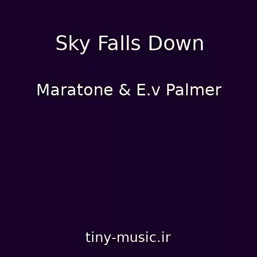 کاور آهنگ Sky Falls Down از Maratone & E.v Palmer