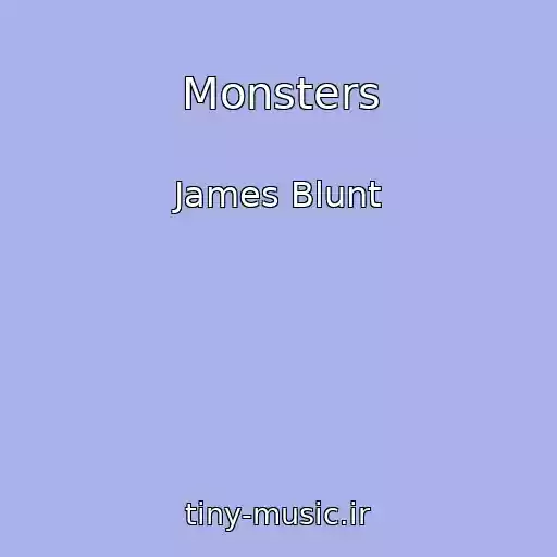 کاور آهنگ Monsters از James Blunt