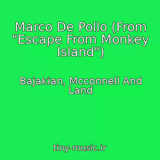 کاور آهنگ Marco De Pollo (From "Escape From Monkey Island") از Bajakian, Mcconnell And Land