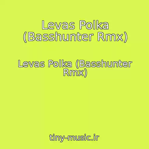 کاور آهنگ Levas Polka (Basshunter Rmx) از Levas Polka (Basshunter Rmx)