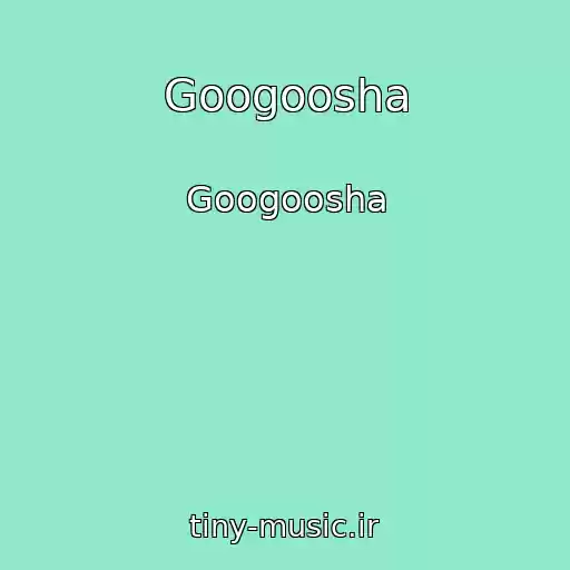 کاور آهنگ Googoosha از Googoosha