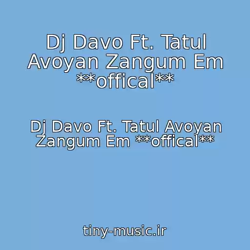 کاور آهنگ Dj Davo Ft. Tatul Avoyan Zangum Em **offical** از Dj Davo Ft. Tatul Avoyan Zangum Em **offical**