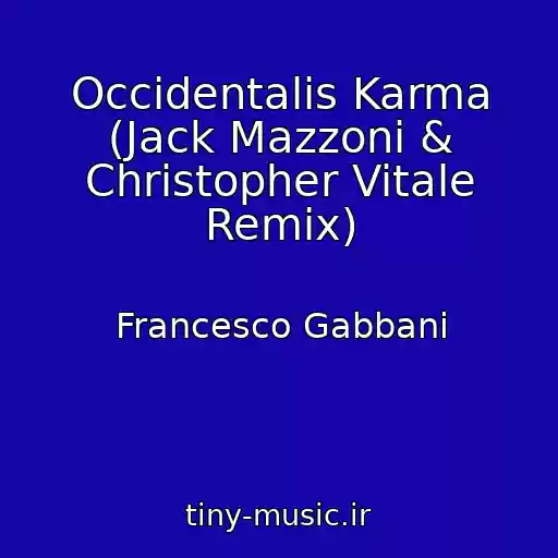کاور آهنگ Occidentalis Karma (Jack Mazzoni & Christopher Vitale Remix) از Francesco Gabbani