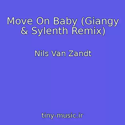 کاور آهنگ Move On Baby (Giangy & Sylenth Remix) از Nils Van Zandt