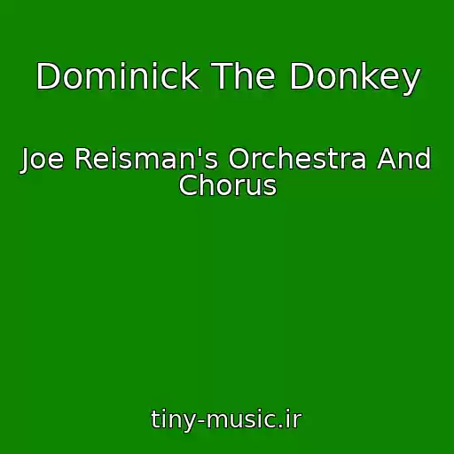 کاور آهنگ Dominick The Donkey از Joe Reisman's Orchestra And Chorus