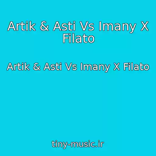 کاور آهنگ Artik & Asti Vs Imany X Filato از Artik & Asti Vs Imany X Filato