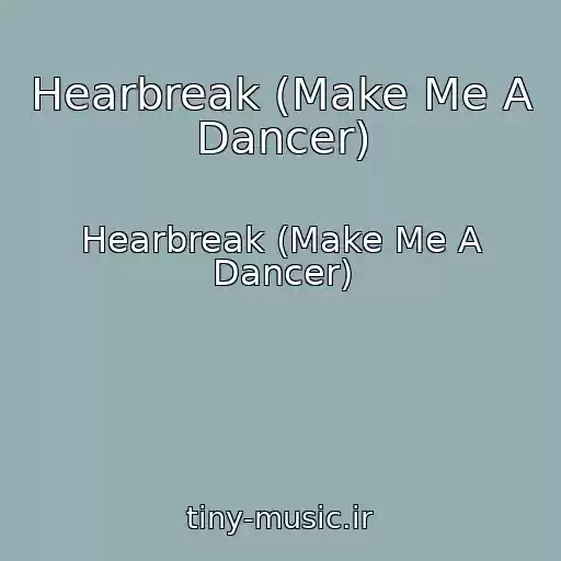 کاور آهنگ Hearbreak (Make Me A Dancer) از Hearbreak (Make Me A Dancer)