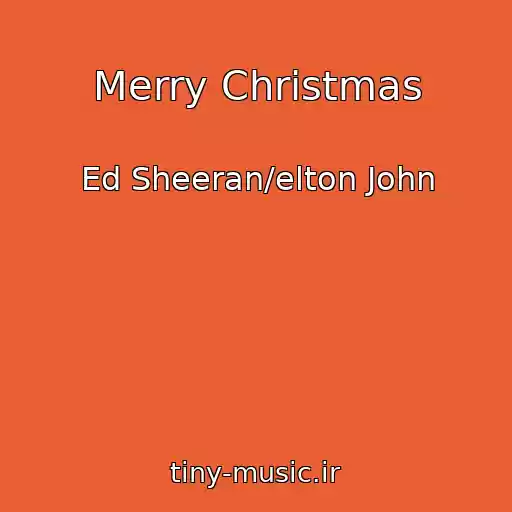 کاور آهنگ Merry Christmas از Ed Sheeran/elton John