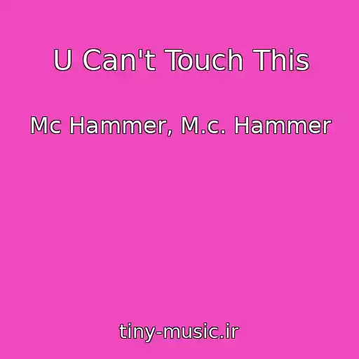 کاور آهنگ U Can't Touch This از Mc Hammer, M.c. Hammer
