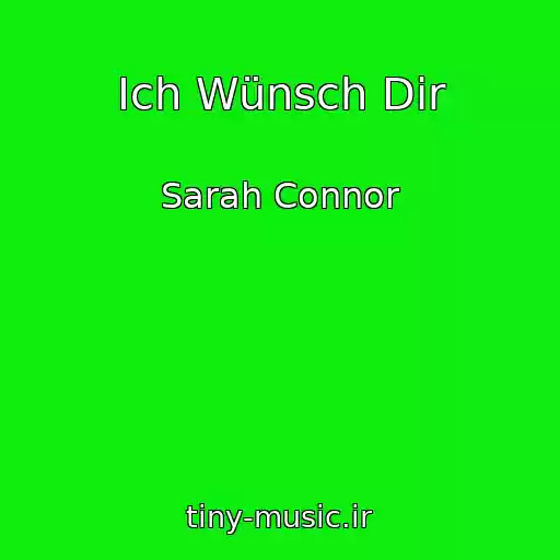 کاور آهنگ Ich Wünsch Dir از Sarah Connor